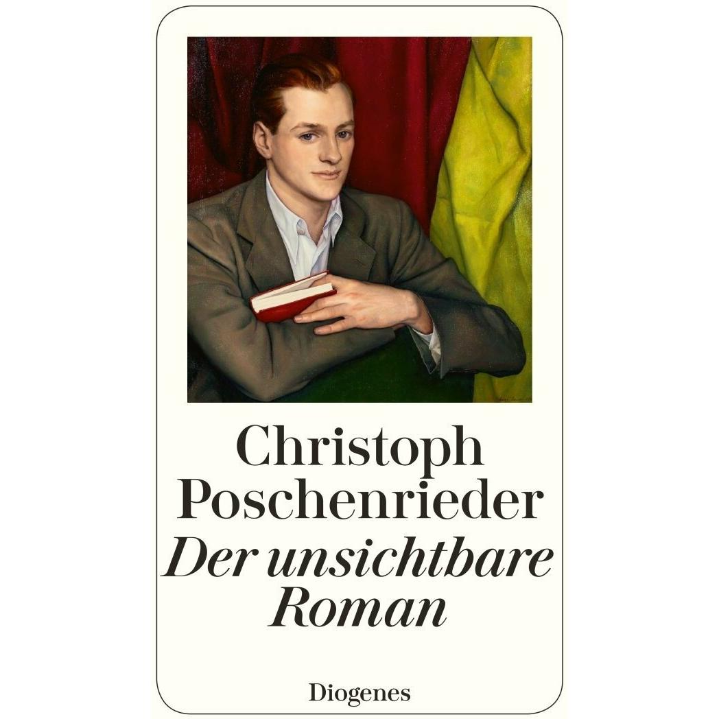 Der unsichtbare Roman, Belletristik von Christoph Poschenrieder