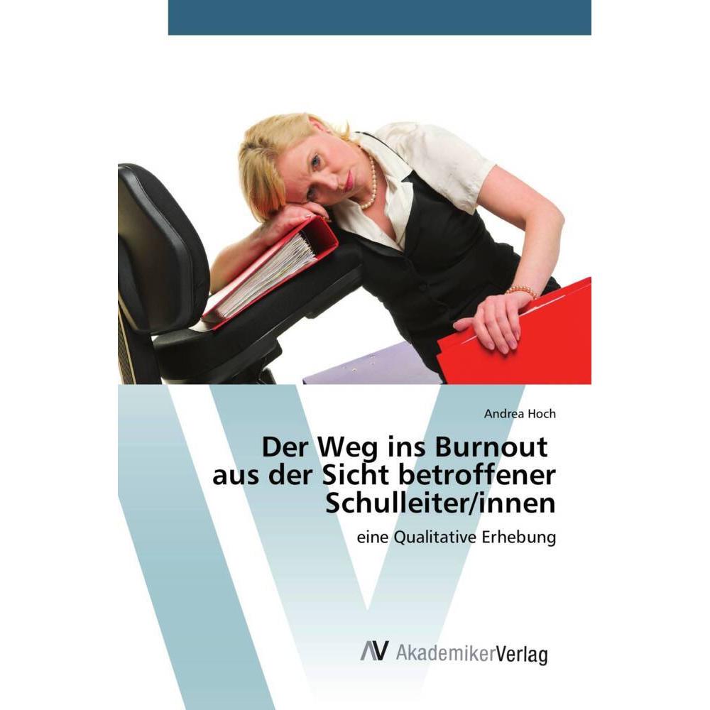 Der Weg ins Burnout aus der Sicht betroffener Schulleiter/innen, Fachbücher