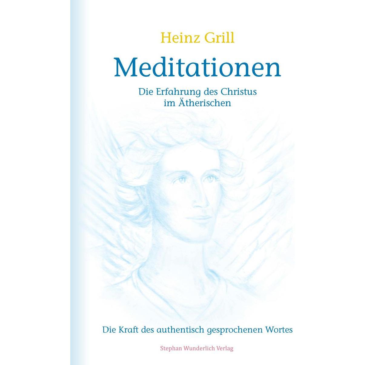 Meditationen, Fachbücher von Heinz Grill