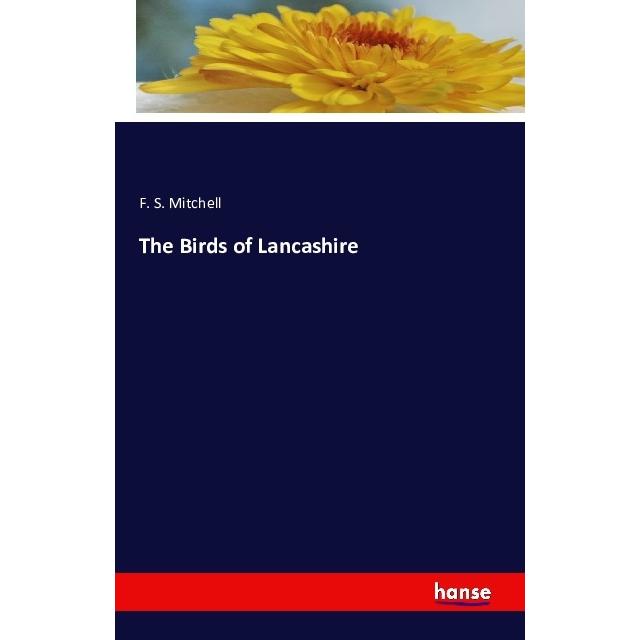The Birds of Lancashire, Fachbücher von F. S. Mitchell