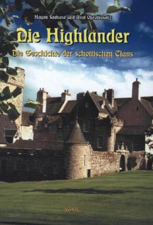 Produktbild Die Highlander. Schottische Geschichte 1 (Deutsch, Axel Oprotkowitz, Hagen Seehase, 1999)