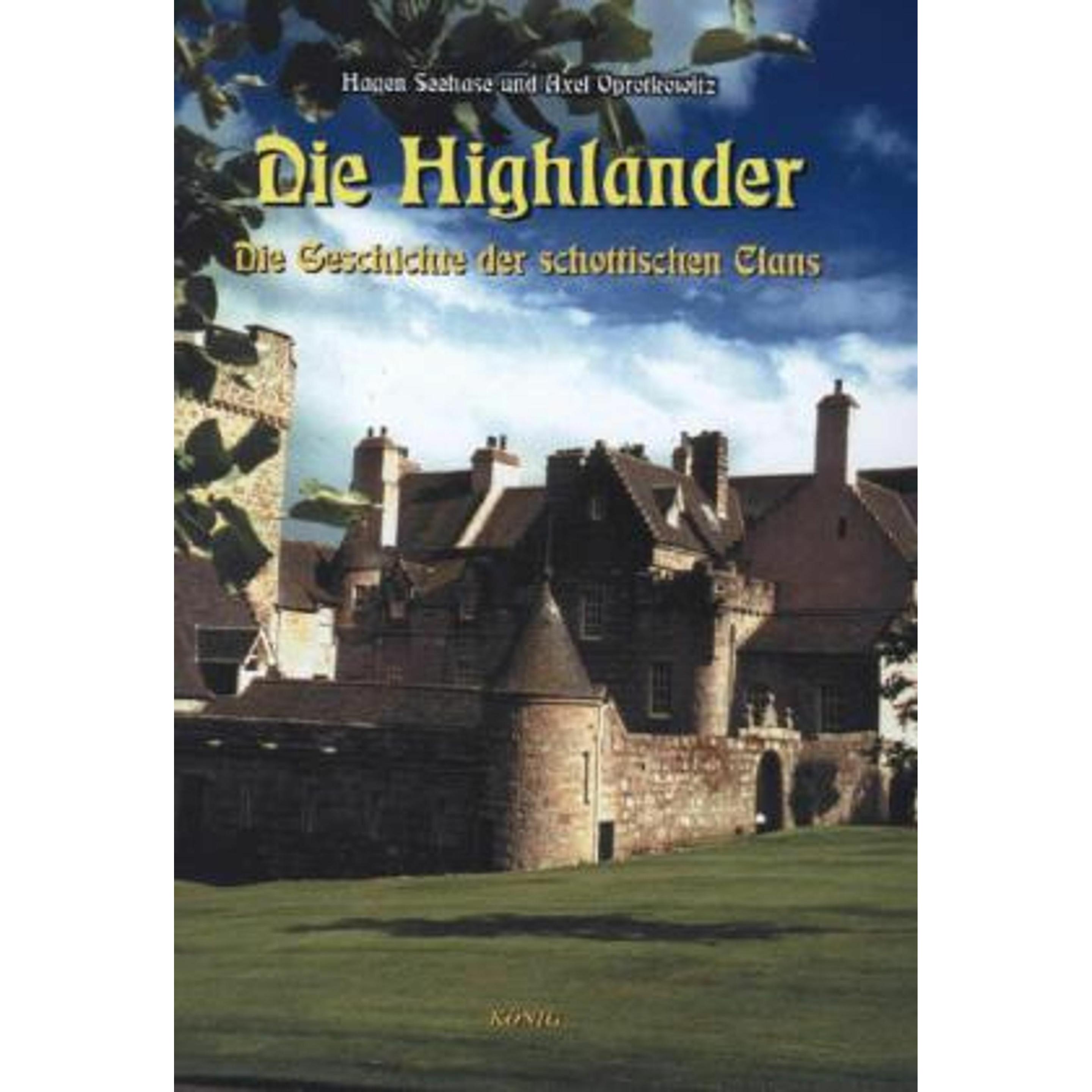 Die Highlander. Schottische Geschichte 1, Sachbücher von Hagen Seehase, Axel Oprotkowitz