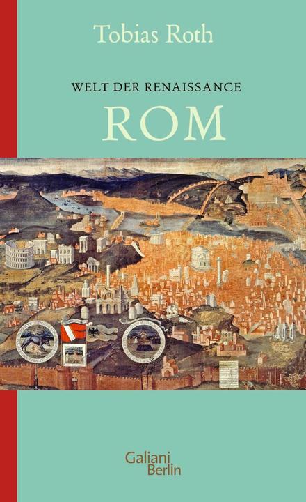 Image du produit Welt der Renaissance: Rom (Allemand, Tobias Roth, 2024)