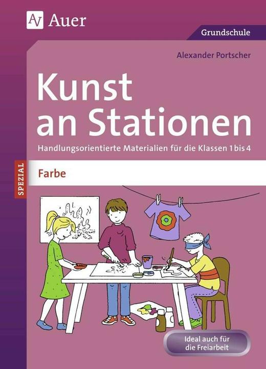 Produktbild Kunst an Stationen Spezial Farbe (Deutsch, Alexander Portscher, 2015)