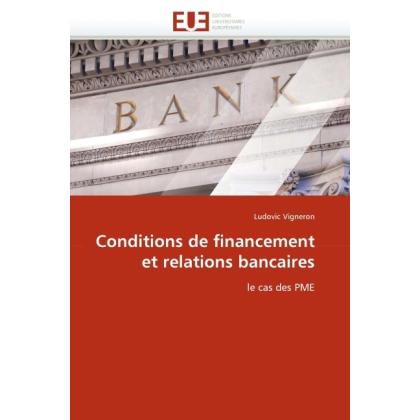 Conditions de financement et relations bancaires, Fachbücher von Ludovic Vigneron