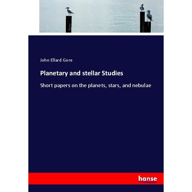 Planetary and stellar Studies, Schulbücher von John Ellard Gore
