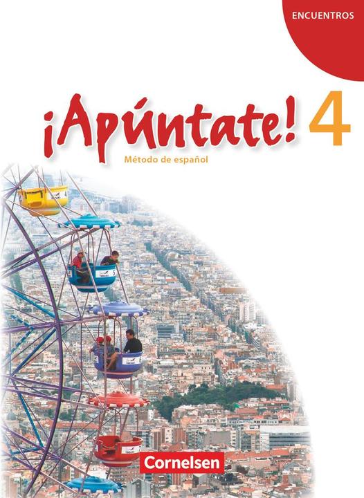 Produktbild ¡Apúntate! 4. Schülerbuch (Deutsch, Amparo Elices Macias, Heike Kolacki, Isabel Calderón Villarino, Joachim Balser, Manuel Vila Baleato, 2011)