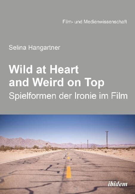 Produktbild Wild at heart and weird on top (Deutsch, Selina Hangartner, 2018)