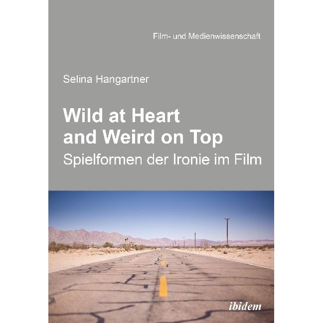 Wild at heart and weird on top, Sachbücher von Selina Hangartner