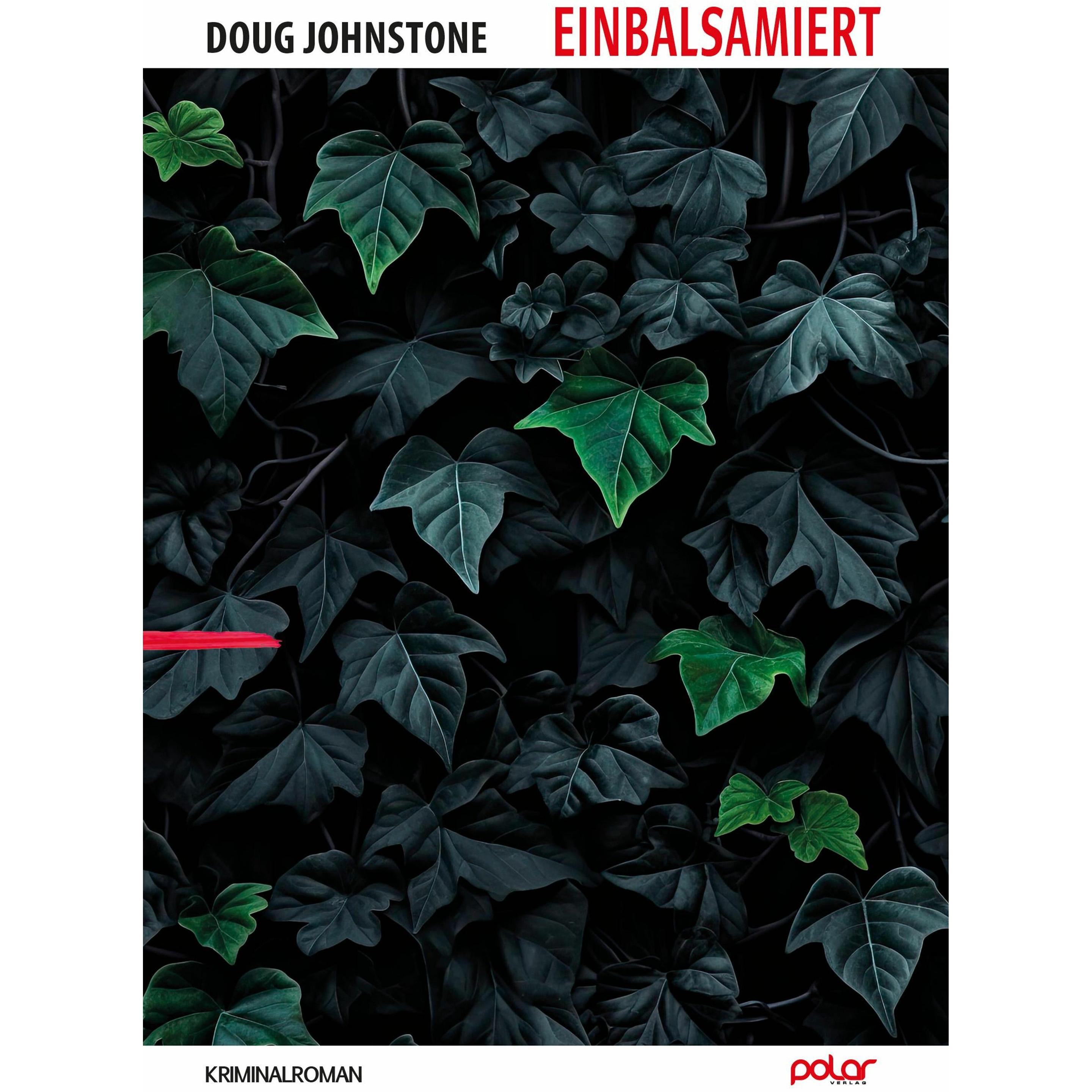Einbalsamiert, Belletristik von Doug Johnstone