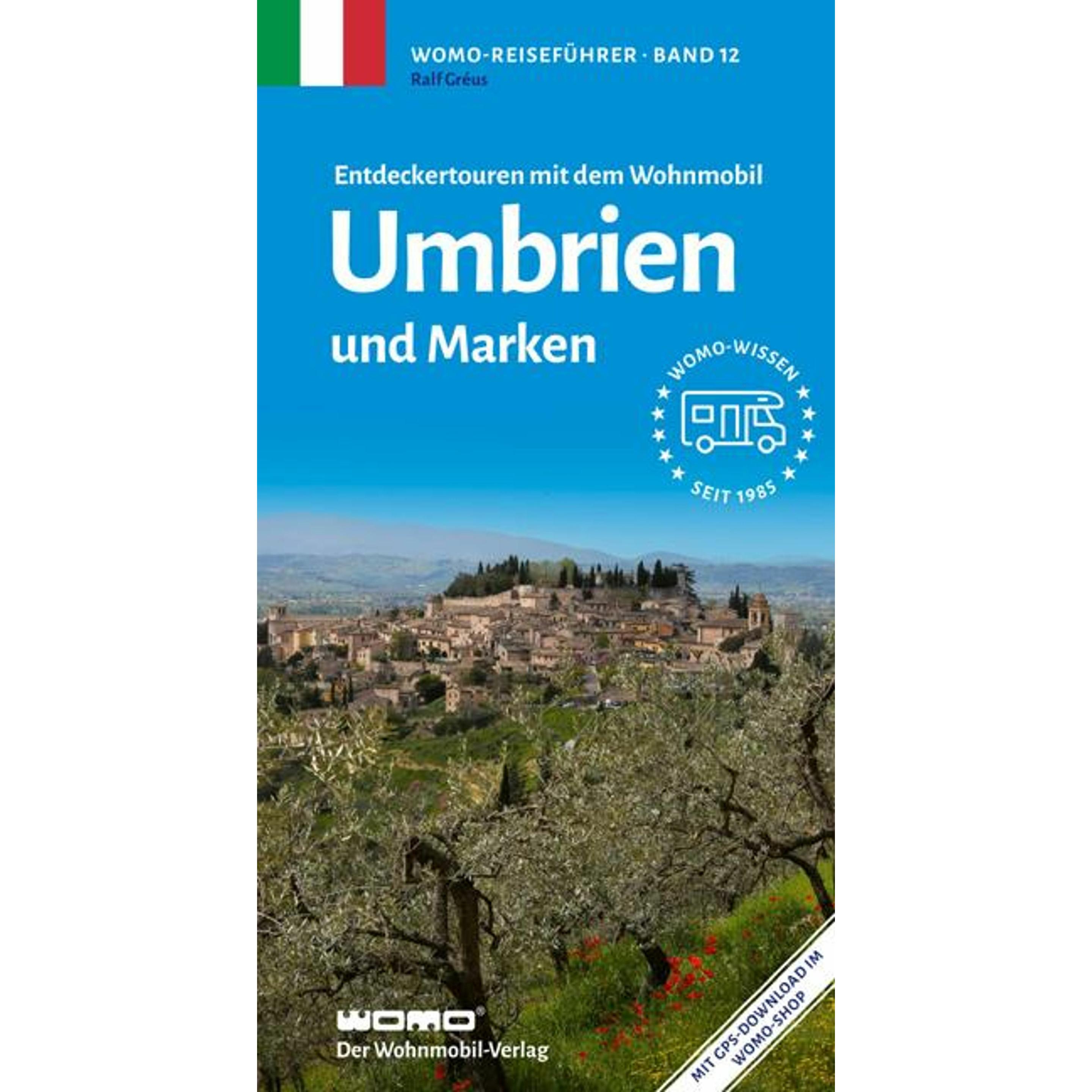 Entdeckertouren mit dem Wohnmobil Umbrien und Marken, Ratgeber von Ralf Gréus