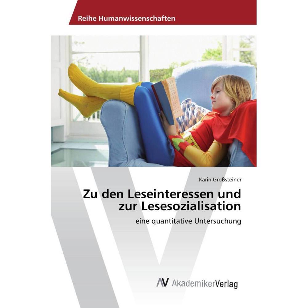 Zu den Leseinteressen und zur Lesesozialisation, Fachbücher von Karin Grosssteiner