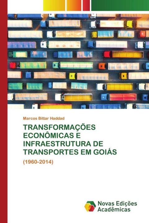 Energy Label Transformações Econômicas E Infraestrutura De Transportes Em Goiás (Marcos Bittar Haddad, 2022)