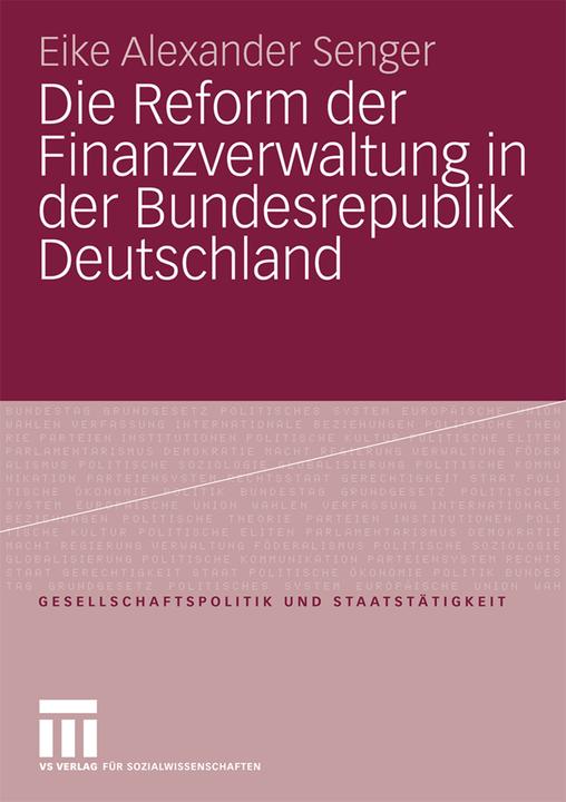 Produktbild Die Reform der Finanzverwaltung in der Bundesrepublik Deutschland (Deutsch, Eike Alexander Senger, 2009)