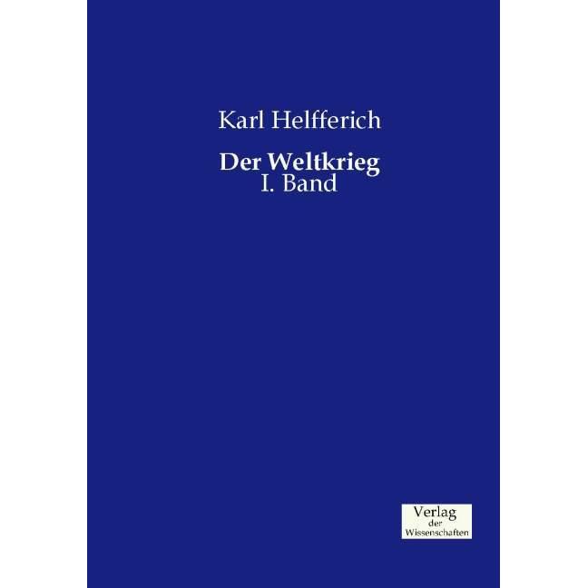 Der Weltkrieg, Fachbücher von Karl Helfferich