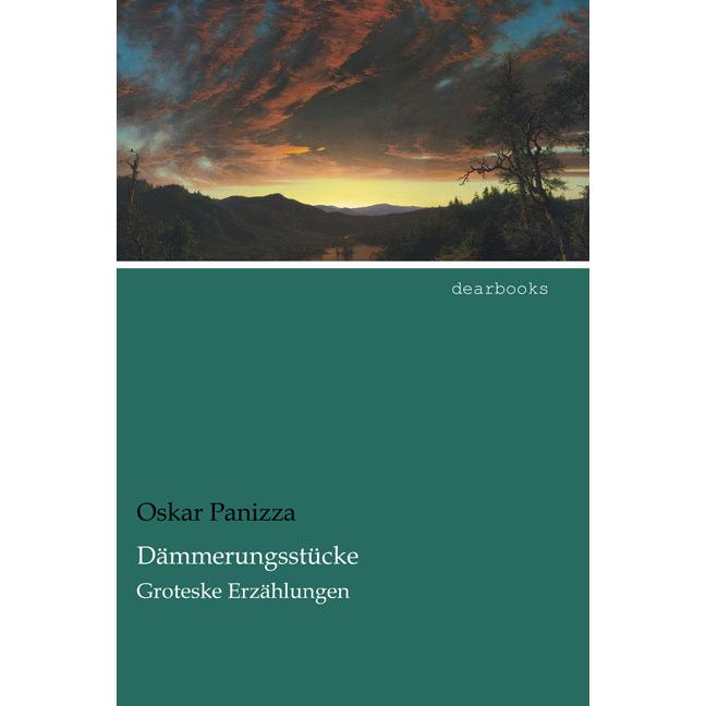 Dämmerungsstücke, Belletristik von Oskar Panizza