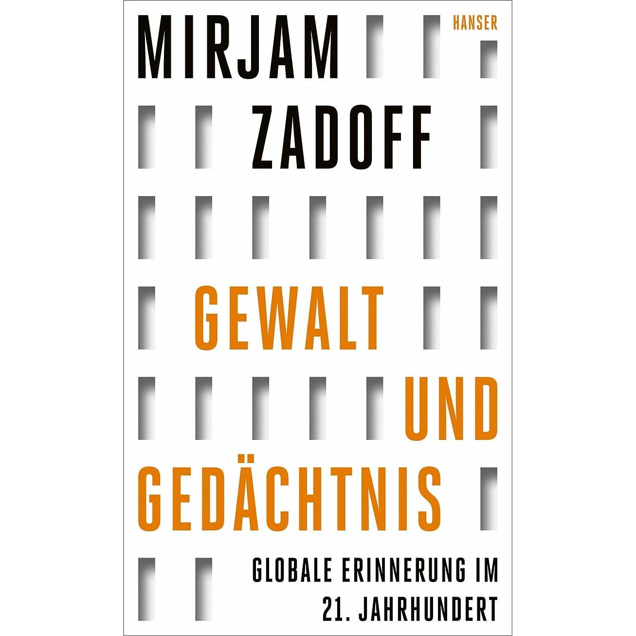 Gewalt und Gedächtnis, Sachbücher von Mirjam Zadoff