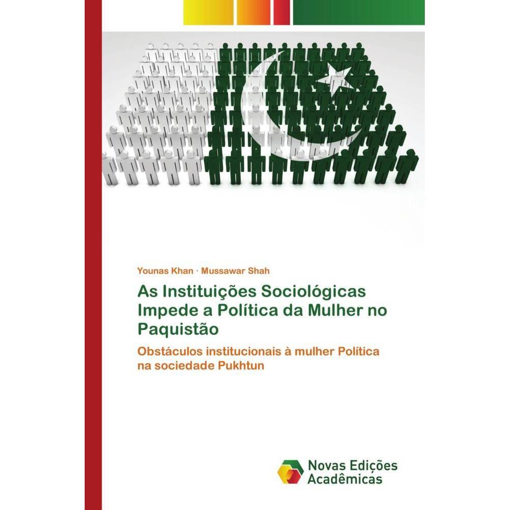 As Instituições Sociológicas Impede a Política da Mulher no Paquistão, Fachbücher von Mussawar Shah, Younas Khan