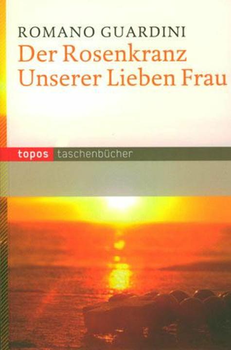 Produktbild Der Rosenkranz Unserer Lieben Frau (Deutsch, Romano Guardini, 2009)