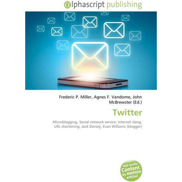 Thumbnail - Twitter, Fachbücher von Agnes F. Vandome, Frederic P. Miller, John McBrewster
