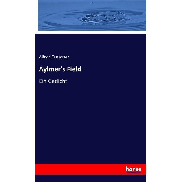Aylmer's Field, Fachbücher von Alfred Tennyson