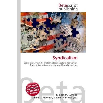 Syndicalism, Fachbücher von Miriam T. Timpledon, Lambert M. Surhone, Susan F. Marseken