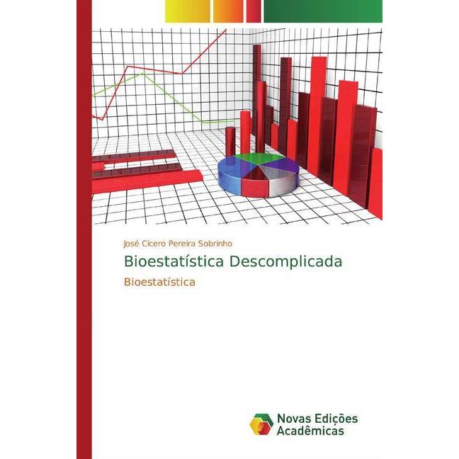 Bioestatística Descomplicada, Fachbücher von José Cícero Pereira Sobrinho
