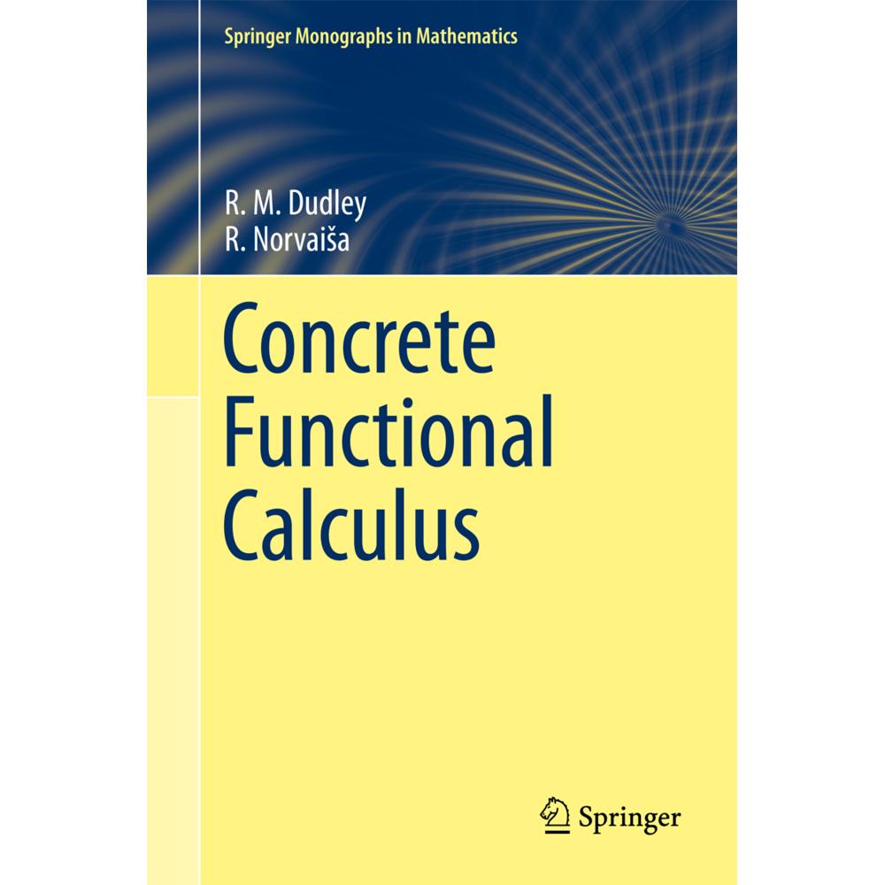 Concrete Functional Calculus, Fachbücher von R. Norvaisa, R. M. Dudley