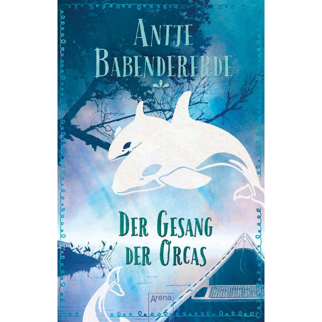 Der Gesang der Orcas, Hörbücher von Antje Babendererde