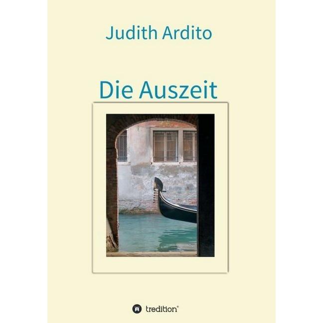 Thumbnail - Die Auszeit, Belletristik von Judith Ardito