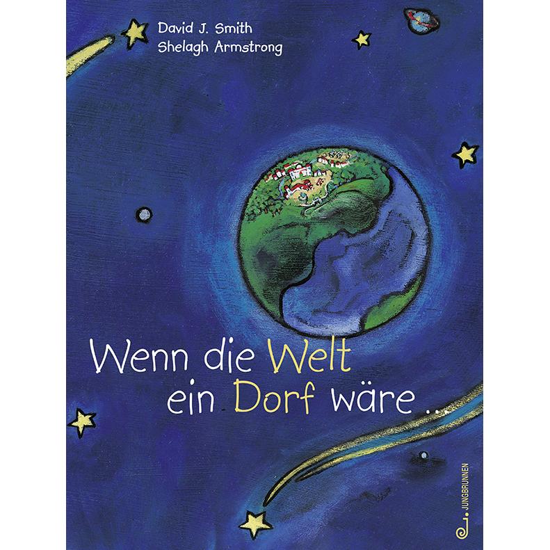 Wenn die Welt ein Dorf wäre, Kinderbücher von David J Smith, Hildegard Gärtner, Shelagh Armstrong