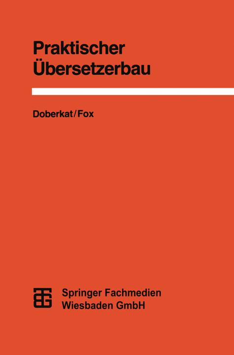 Produktbild Praktischer Übersetzerbau (Deutsch, Dietmar Fox, Ernst-Erich Doberkat, 1990)