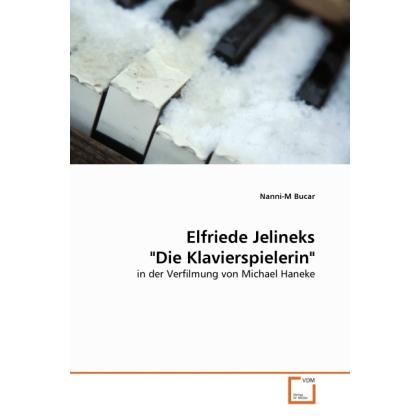 Elfriede Jelineks "Die Klavierspielerin", Sachbücher