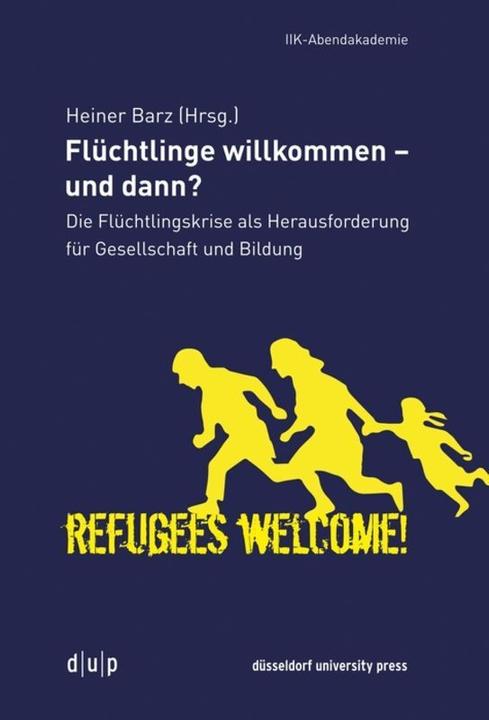 Produktbild Flüchtlinge willkommen - und dann? (Deutsch, 2017)