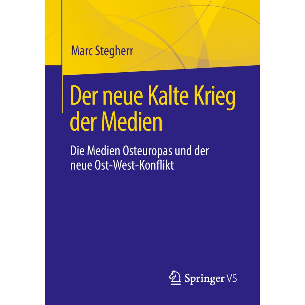 Der neue Kalte Krieg der Medien, Fachbücher von Marc Stegherr