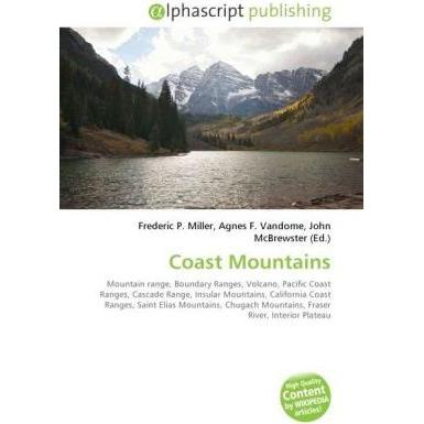 Coast Mountains, Fachbücher von Agnes F. Vandome, Frederic P. Miller, John McBrewster