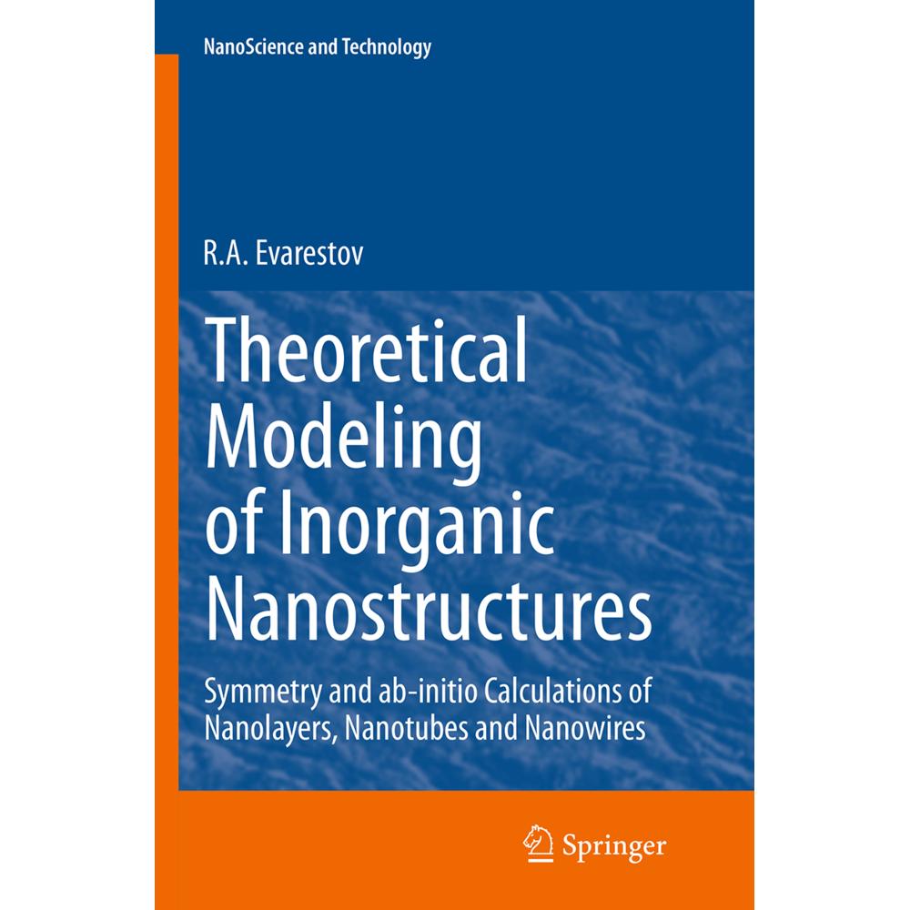 Theoretical Modeling of Inorganic Nanostructures, Fachbücher von R. A. Evarestov