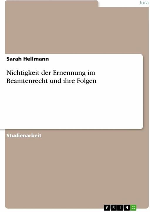 Produktbild Nichtigkeit der Ernennung im Beamtenrecht und ihre Folgen (Deutsch, Sarah Hellmann, 2016)