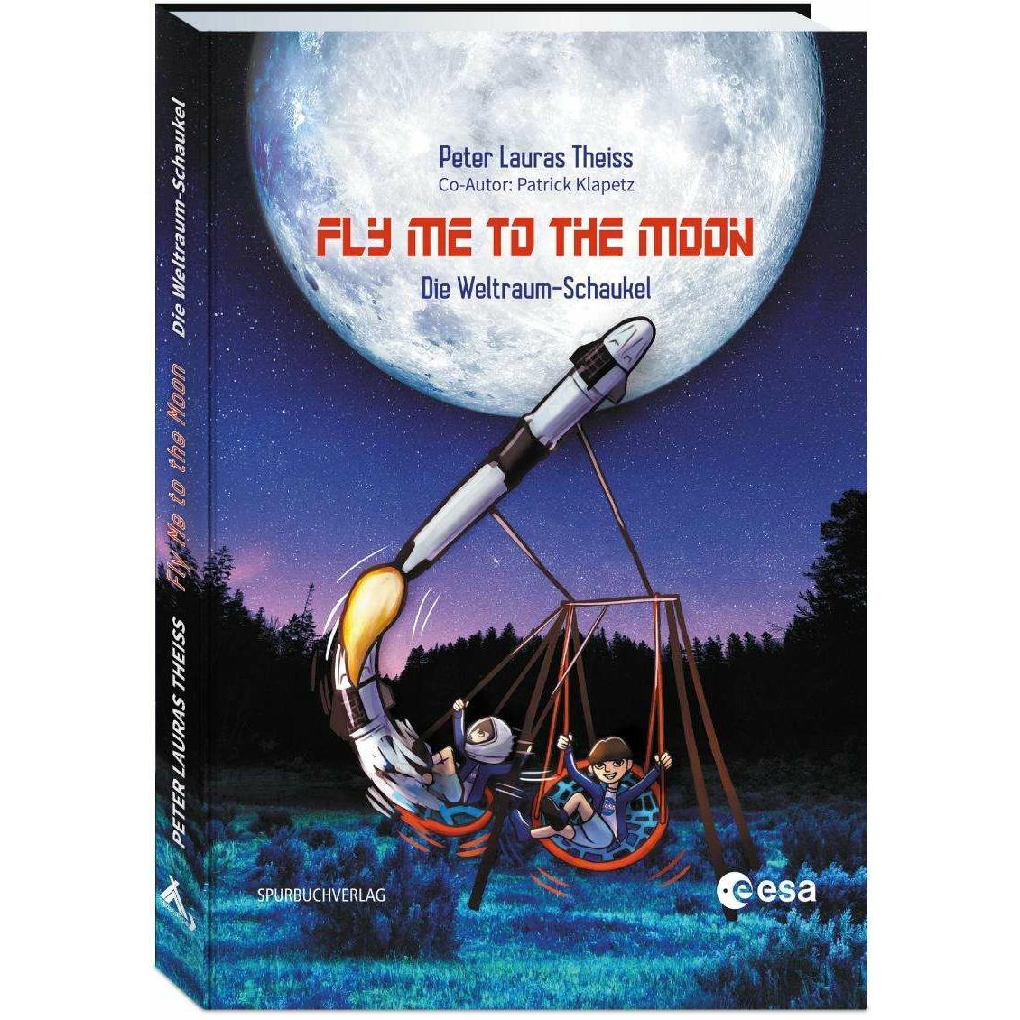 Fly me to the moon, Kinderbücher von Patrick Klapetz, Peter Lauras Theiss