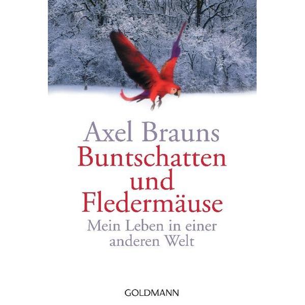 Buntschatten und Fledermäuse, Fachbücher von Axel Brauns