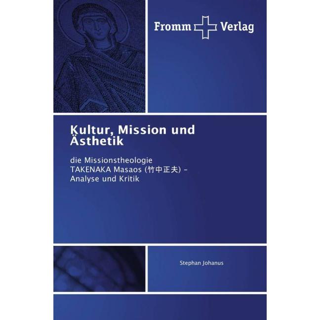 Kultur, Mission und Ästhetik, Fachbücher von Stephan Johanus