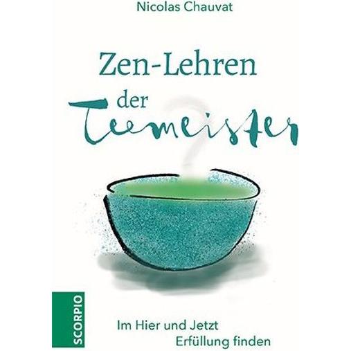 Zen-Lehren der Teemeister, Sachbücher von Nicolas Chauvat