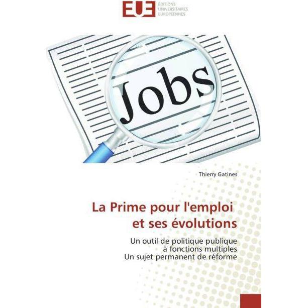 La Prime pour l'emploi et ses évolutions, Fachbücher von Thierry Gatines