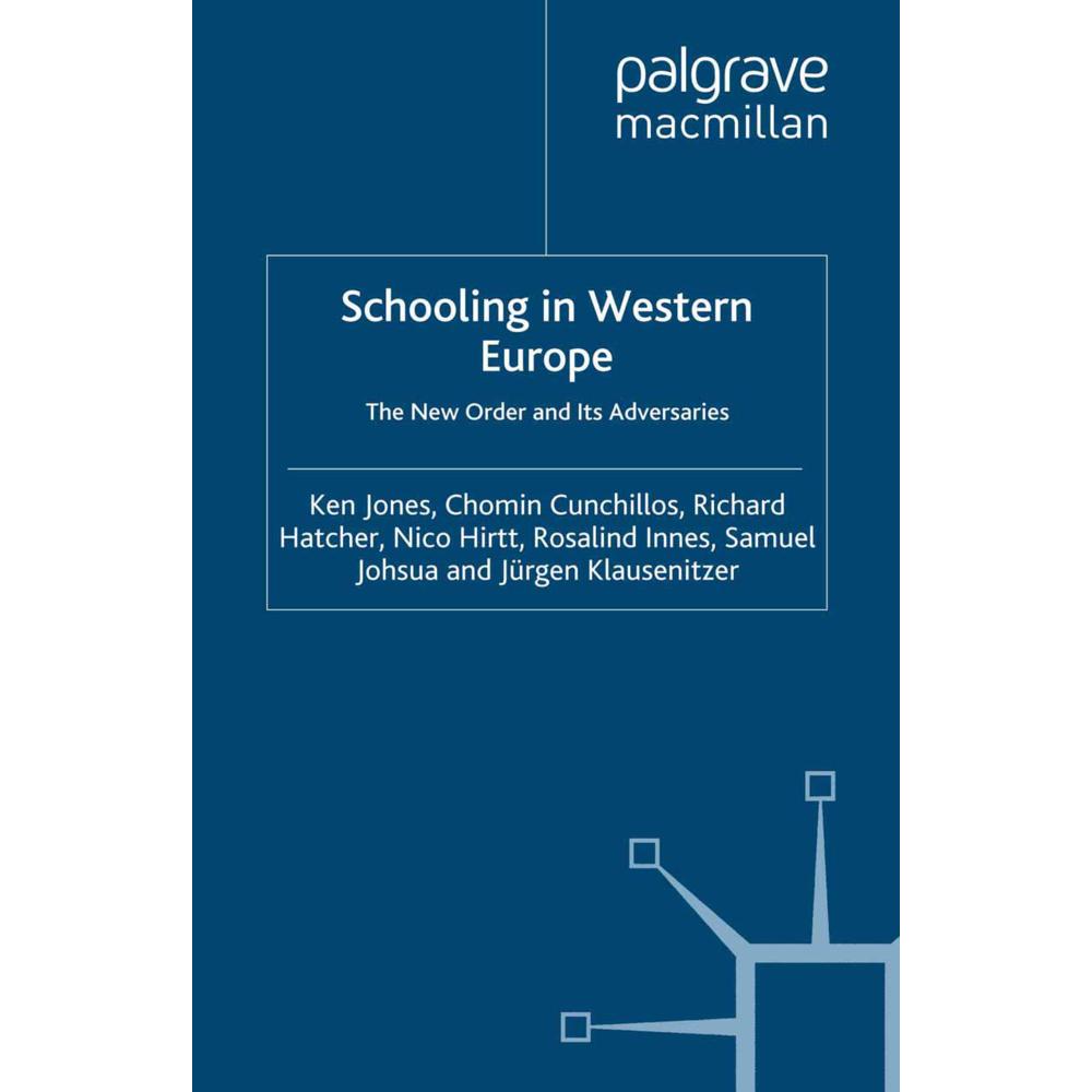 Schooling in Western Europe, Fachbücher von C. Cunchillos, K. Jones, N. Hirtt, S. Johsua, J. Klausenitzer, R. Hatcher, R...