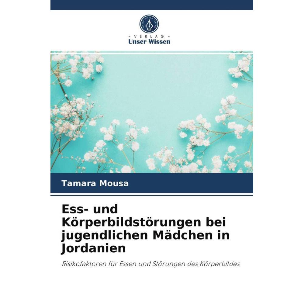 Ess- und Körperbildstörungen bei jugendlichen Mädchen in Jordanien, Fachbücher von Tamara Mousa
