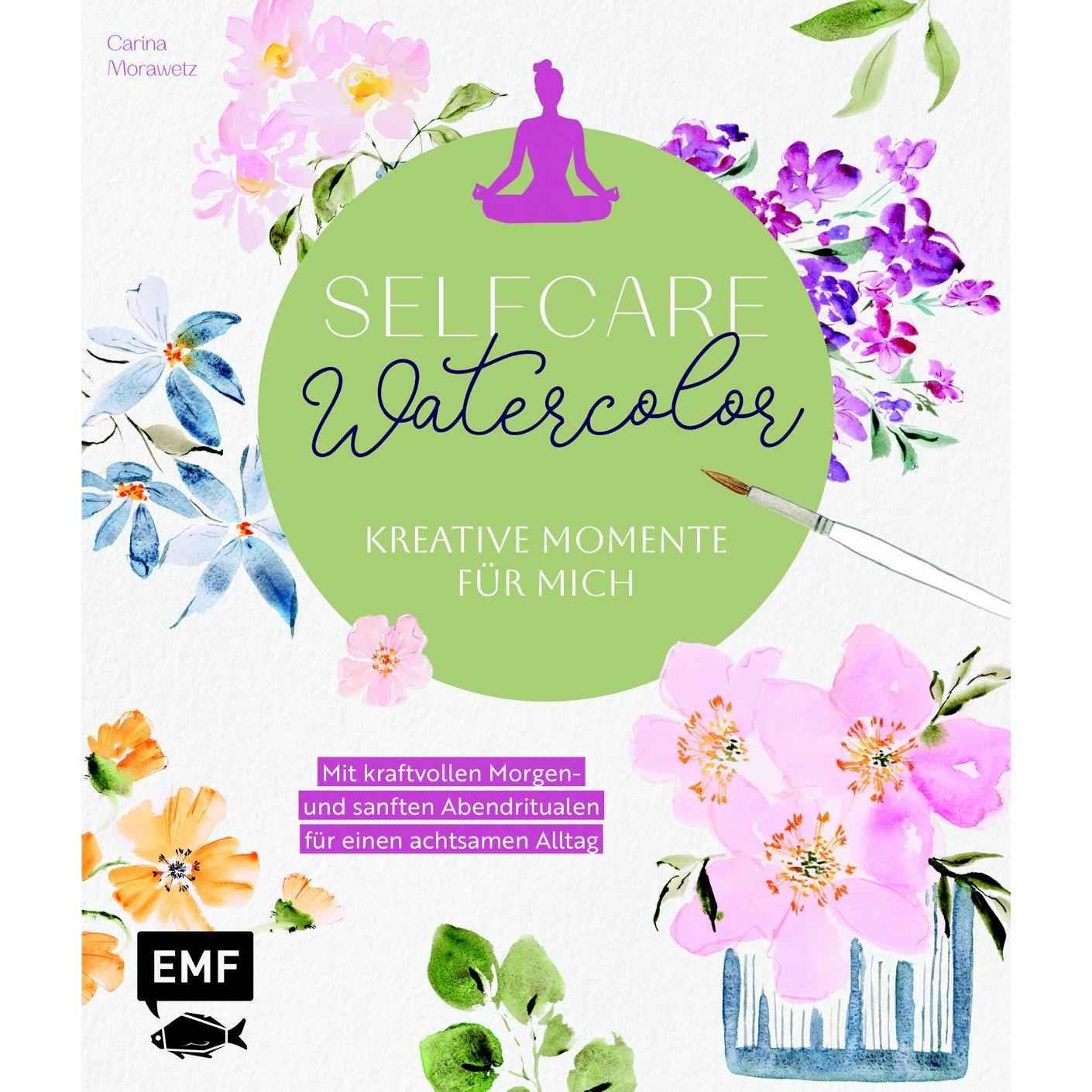 Selfcare Watercolor - Kreative Momente für mich, Kinderbücher von Carina Morawetz