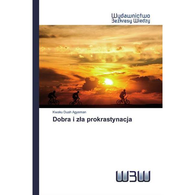 Dobra i zla prokrastynacja, Fachbücher von Kwaku Duah Agyeman