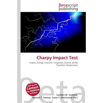 Charpy Impact Test, Fachbücher von Lambert M. Surhone, Susan F. Marseken, Miriam T. Timpledon