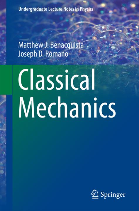 Produktbild Classical Mechanics (Englisch, Joseph D. Romano, Matthew J. Benacquista, 2018)