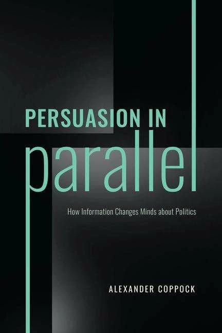 Produktbild Persuasion in Parallel (Englisch, Alexander Coppock, 2023)
